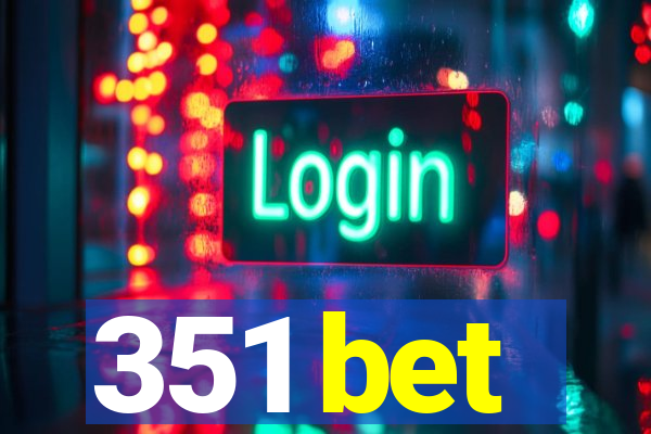 351 bet